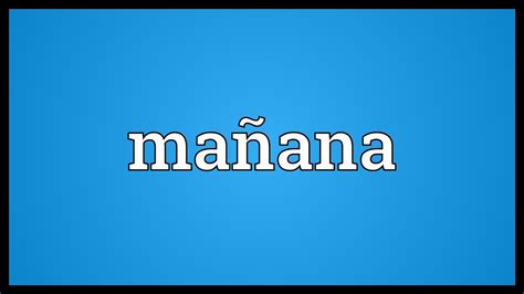 what is manana in english