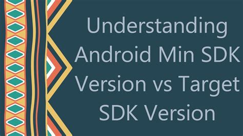 what is minimum sdk and target sdk in android