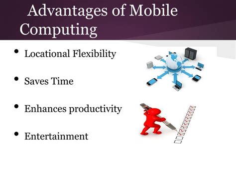 What Is Mobile Computing Advantages