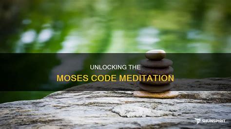 What Is Moses Code Meditation