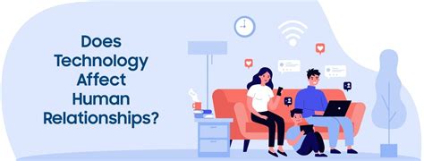 what is one positive impact of technology on human relationships