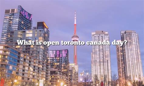 what is open in toronto on monday