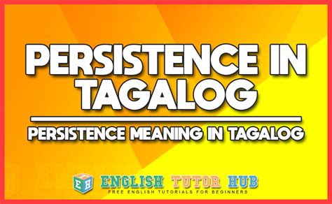 what is persistence in tagalog