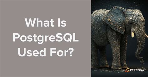 what is postgresql best used for