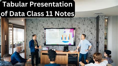 what is presentation of data class 11