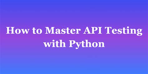 what is python api testing