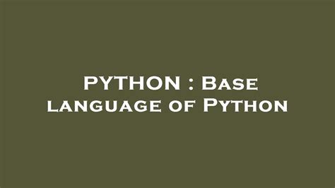 what is python base language