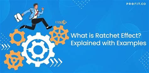 what is ratchet effect