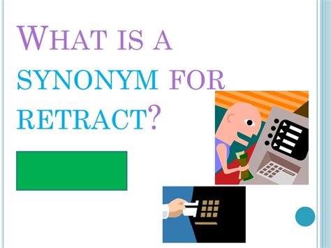 What Is Retract Synonym
