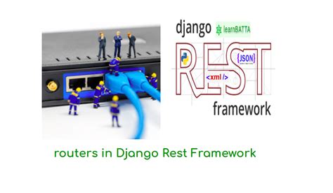 What Is Routers In Django Rest Framework