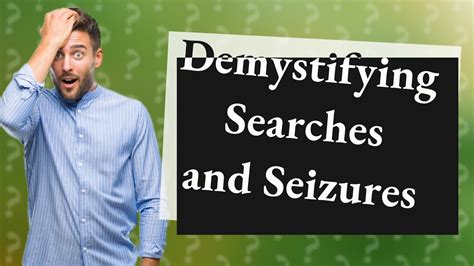 what is search and seizure simple definition