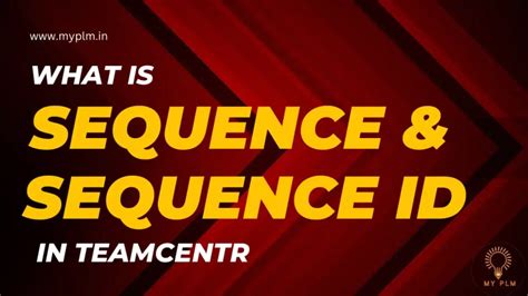 What Is Sequence Id In Teamcenter