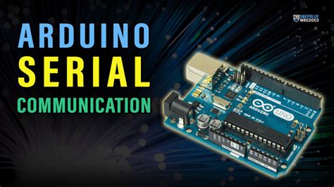 What Is Serial Communication In Arduino