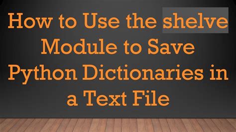 What Is Shelve Module In Python