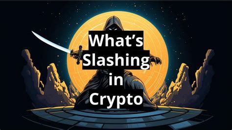 what is slashing in crypto