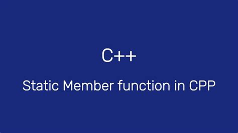 what is static member function in cpp