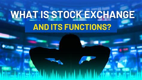 what is stock exchange explain its functions