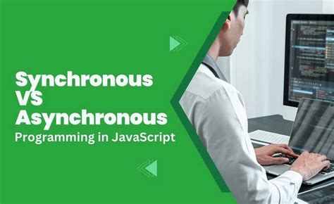 what is synchronous and asynchronous programming in javascript