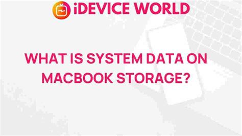 What Is System Data On Macbook Storage
