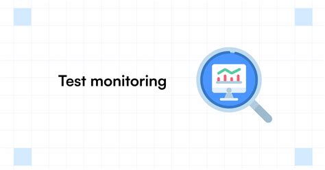 What Is Test Monitoring