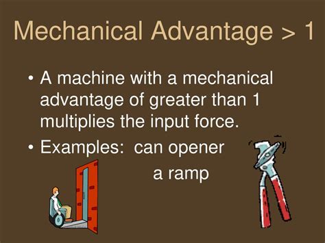 What Is The Advantage And Disadvantage When There Is A Mechanical Advantage Greater Than 1