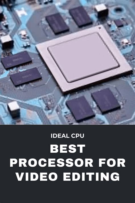 What Is The Best Computer Processor For Video Editing