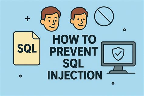 What Is The Best Way To Prevent Sql Injection