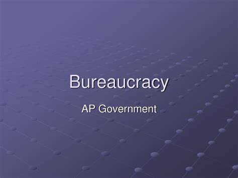 what is the bureaucracy ap gov