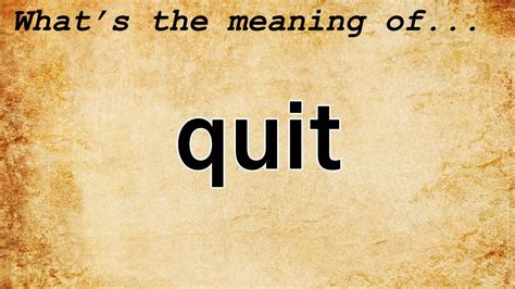 what is the definition of quitting