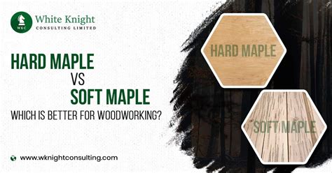 What Is The Difference Between A Hard Maple And A Soft Maple