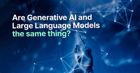 what is the difference between a large language model and generative ai