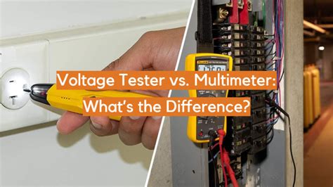 What Is The Difference Between A Multimeter And A Voltage Tester