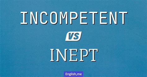 what is the difference between inept and incompetent
