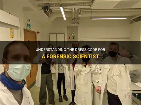 What Is The Dress Code For A Forensic Scientist