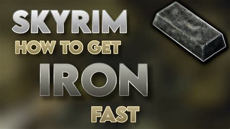 What Is The Fastest Way To Get Iron Ore In Skyrim