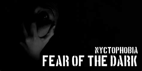 what is the fear of the dark phobia