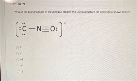 what is the formal charge on nitrogen atom in the structure below