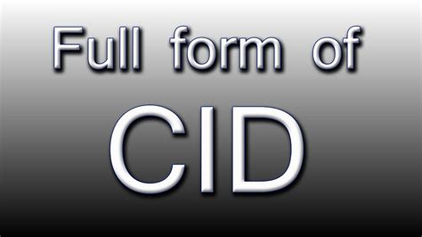 what is the full form of cid
