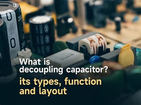 What Is The Function Of A Decoupling Capacitor