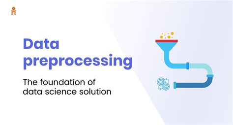 what is the goal of data preprocessing in data science
