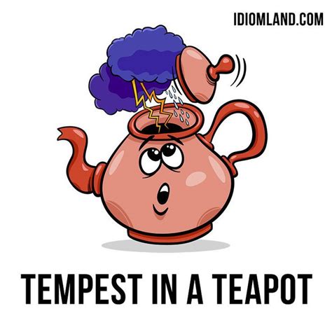 What Is The Idiom Tempest In A Teapot