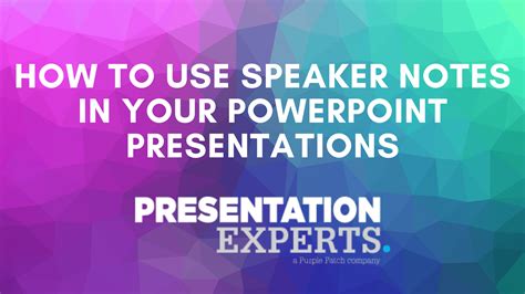what is the importance of speaker notes in a presentation