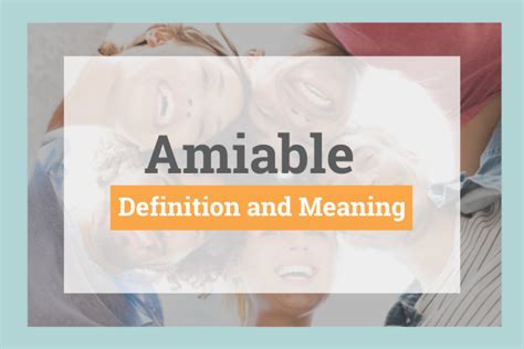 what is the meaning of amiable