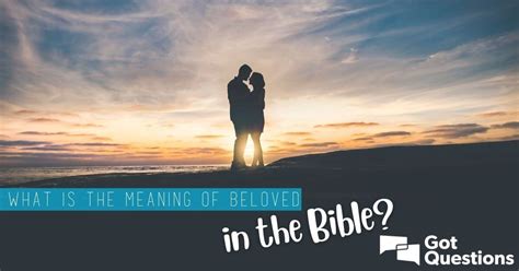 what is the meaning of beloved in the bible