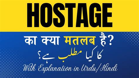 what is the meaning of hostage in urdu with example