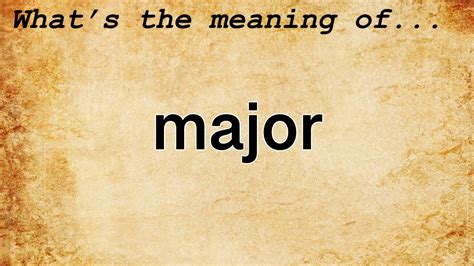 what is the meaning of major