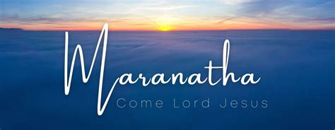 what is the meaning of maranatha