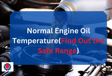 What Is The Normal Engine Oil Temperature