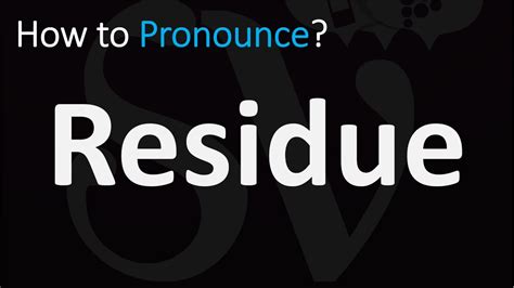what is the pronunciation of residues