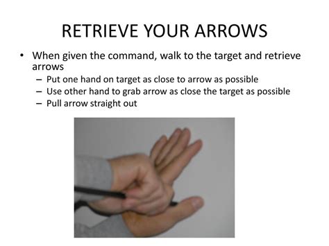 What Is The Proper Way To Retrieve An Arrow From The Target